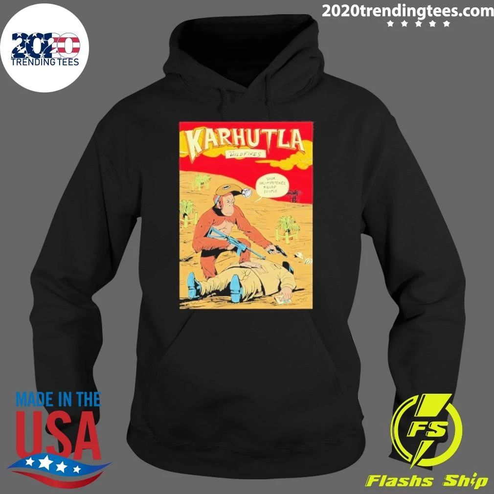 Karhutla The Wildfires Your Incompetence Killed People Shirt