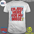 I’m Just Here For My Niece Shirt