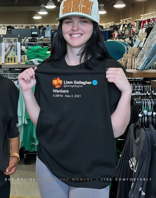 Liam Gallagher Wankers Shirt Liam Gallagher Twitter Quote shirt