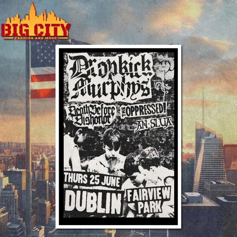 Premium Dropkick Murphys June 25 2026 In Dublin Ireland Poster Shirt