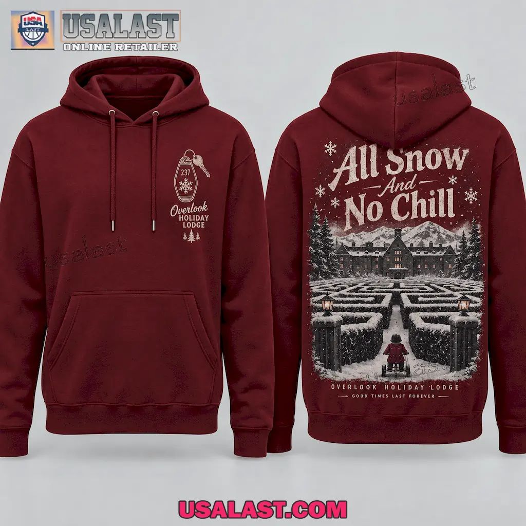 The Shining Overlook Holiday Lodge Hoodie for Winter Horror Fans With All Snow and No Chill