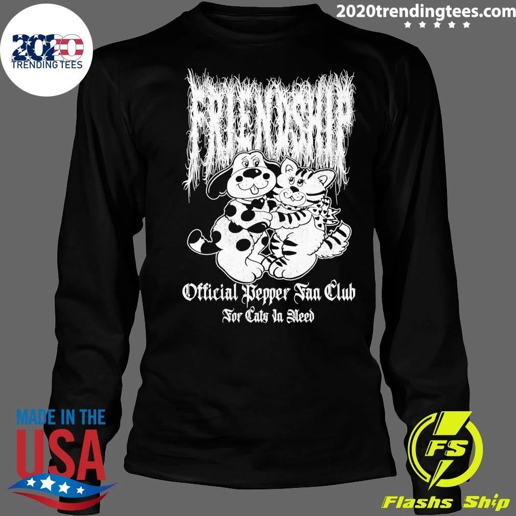 Friendship Official Pepper Fan Club For Caly Ja Need Shirt