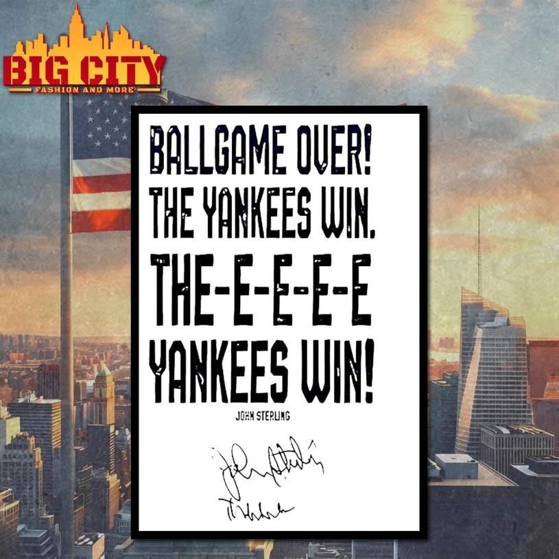 Ballgame Over The Yankees Win The Yankees Win New York Yankees Honoring John Sterling 1938-2026 signature shirt