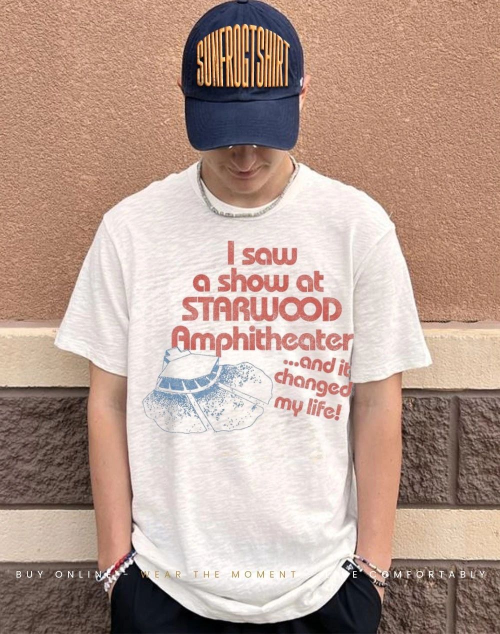 I saw a show at starwood amphitheater and it changed my life shirt