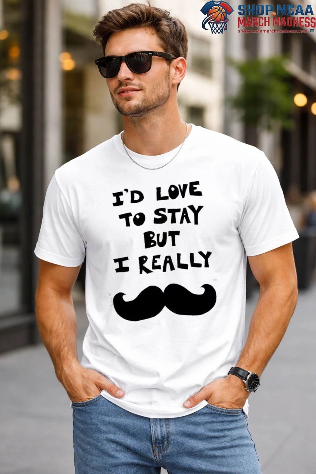 I’d Love To Stay But I Really 2026 T-Shirt