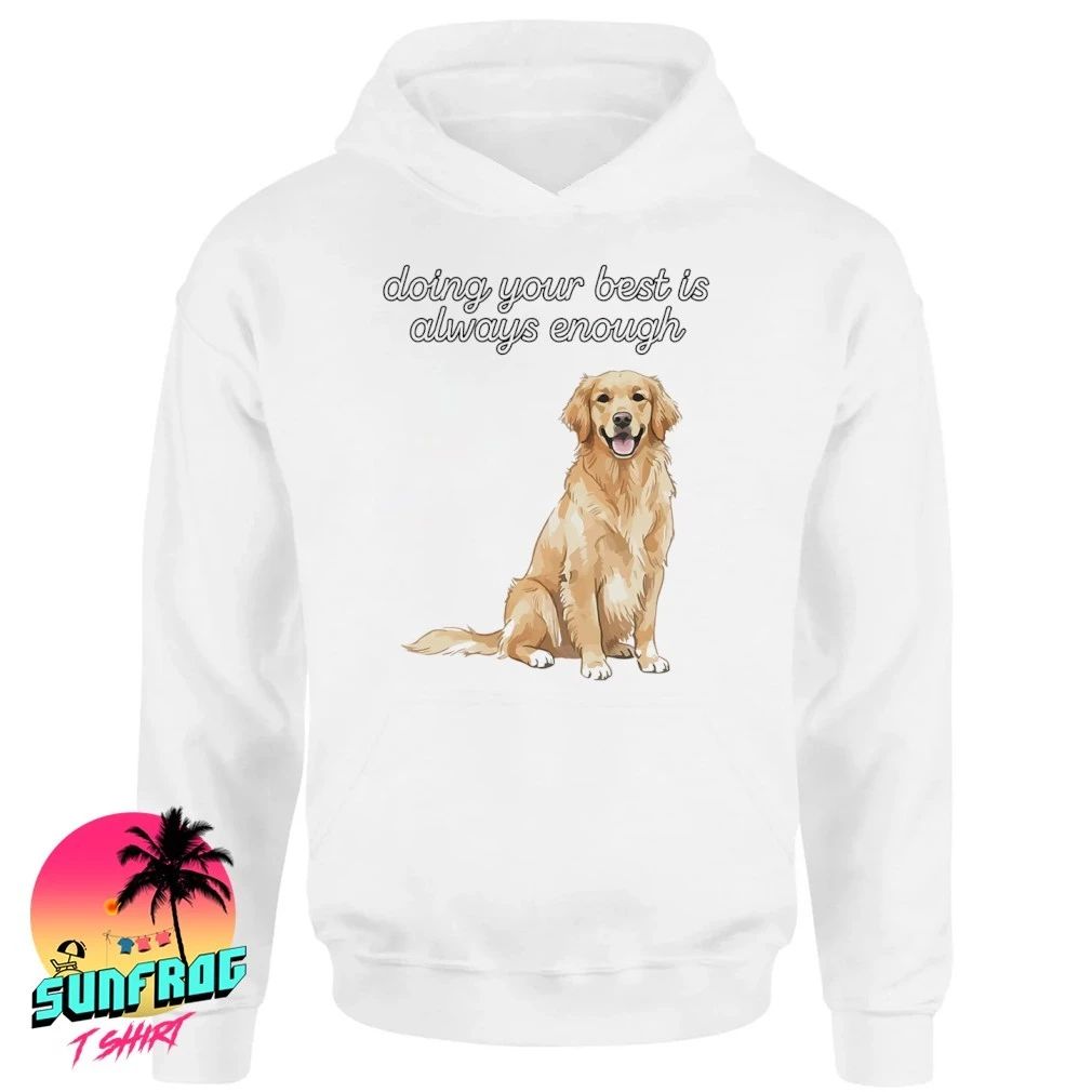 Golden Retriever doing your best is always enough shirt
