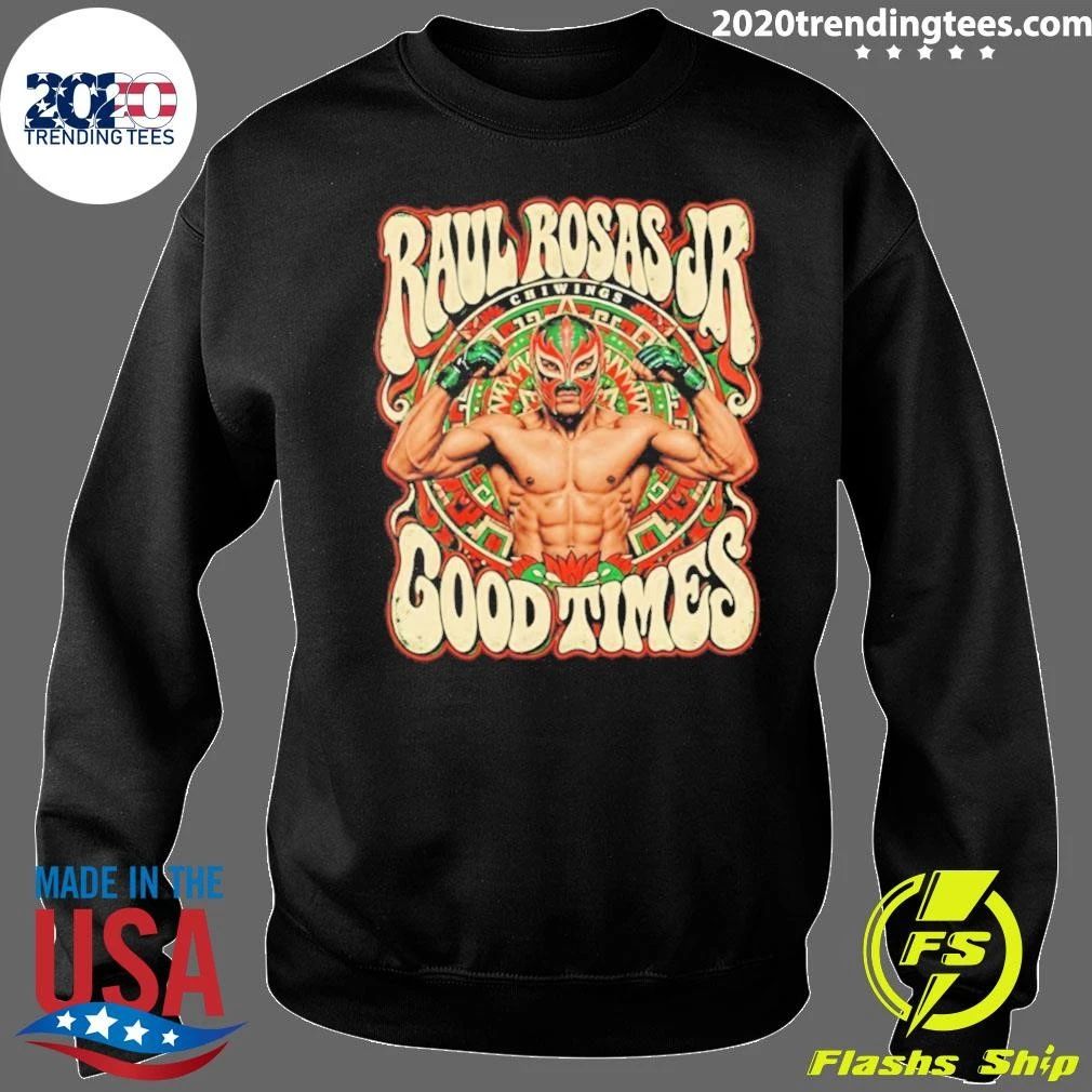 Raúl Rosas Jr Good Time Ufc Graphic Shirt