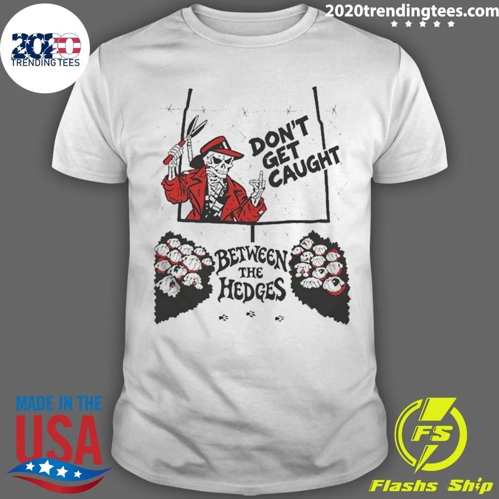 Don’t Get Caught Between The Hedges Skeleton Mascot Shirt