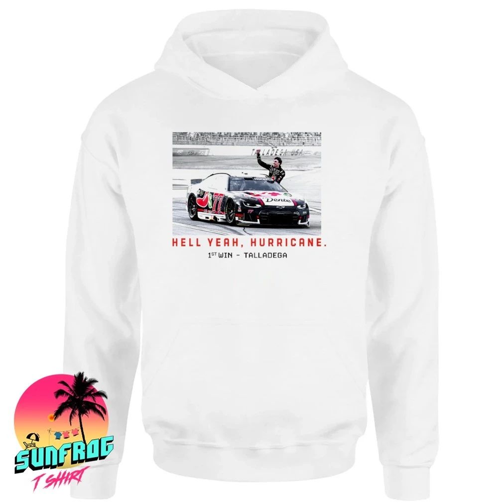Hell Yeah Hurricane Talladega Win 2026 signature shirt