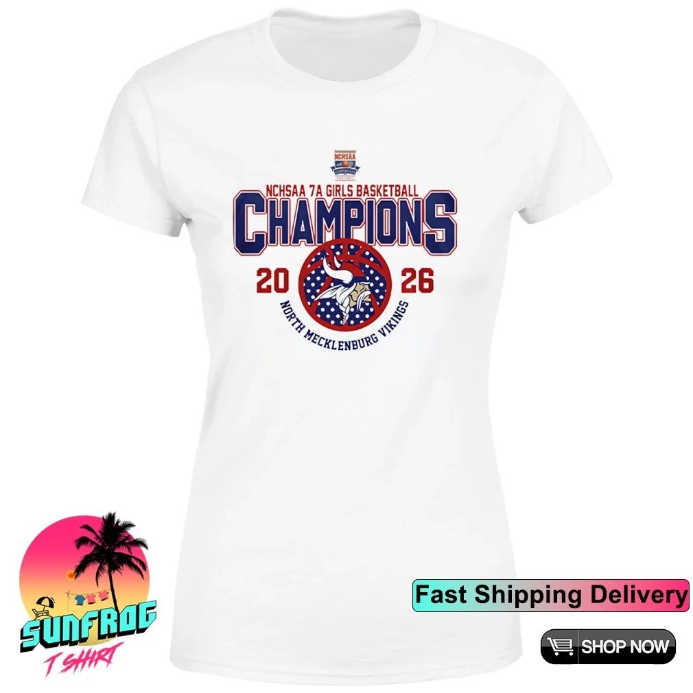 North Mecklenburg Vikings 2026 NCHSAA 7A Girls Basketball Champions logo shirt