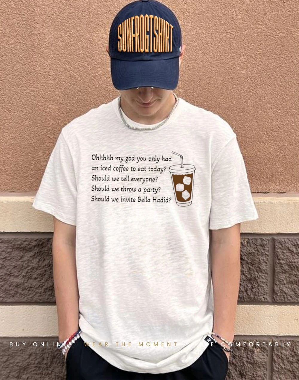 Ohhhhh my god you only had an iced coffee to eat today shirt