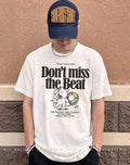 Trust the rythm don’t miss the beat one mistake and it’s back shirt