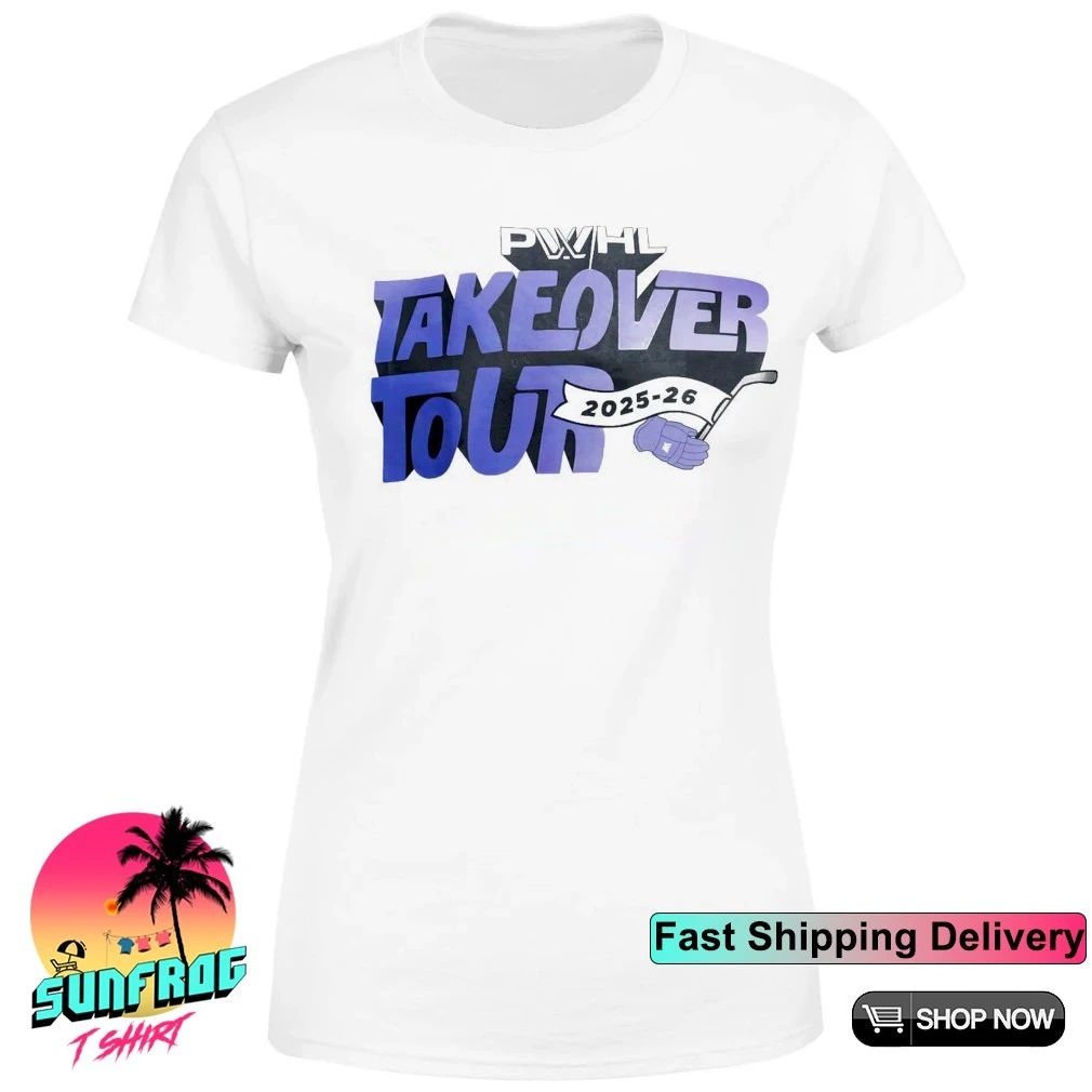 PWHL Takeover Tour 2025 2026 shirt