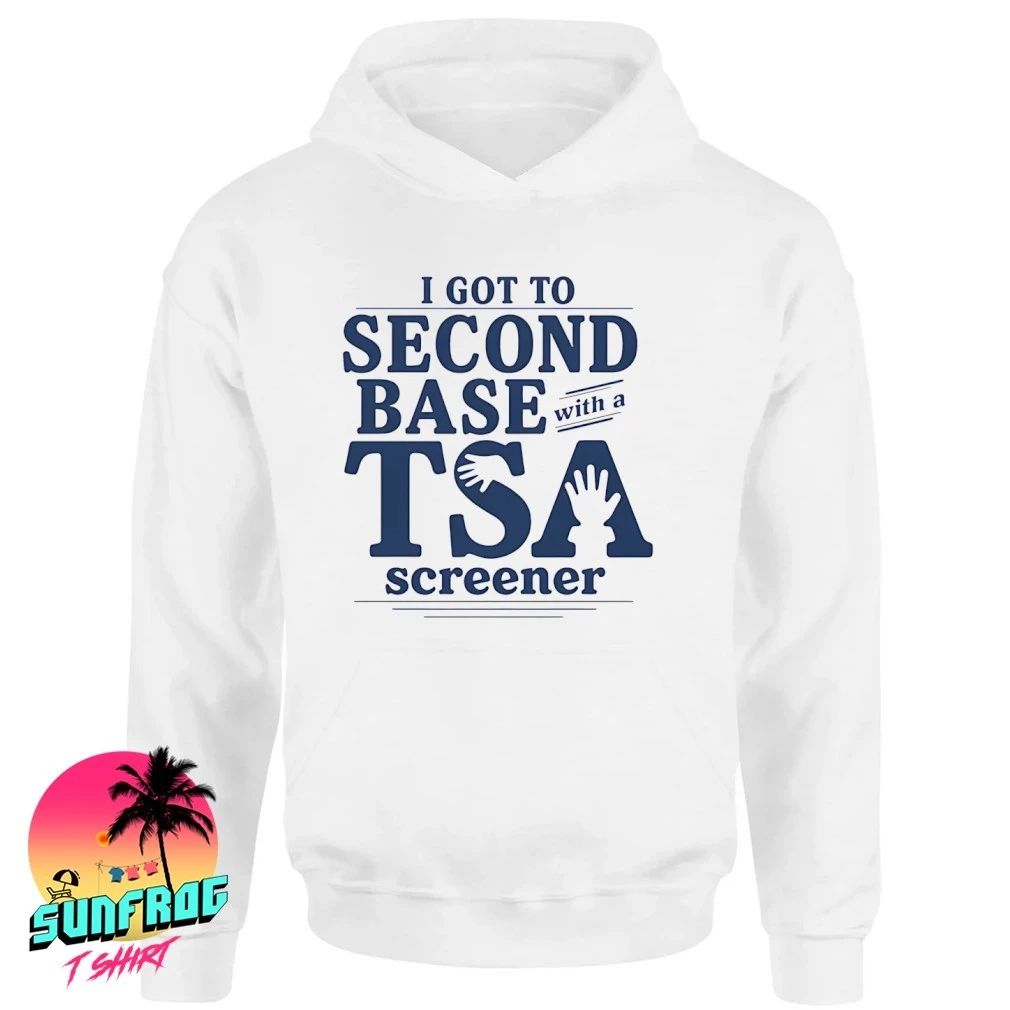 I got to second base with a TSA screener shirt