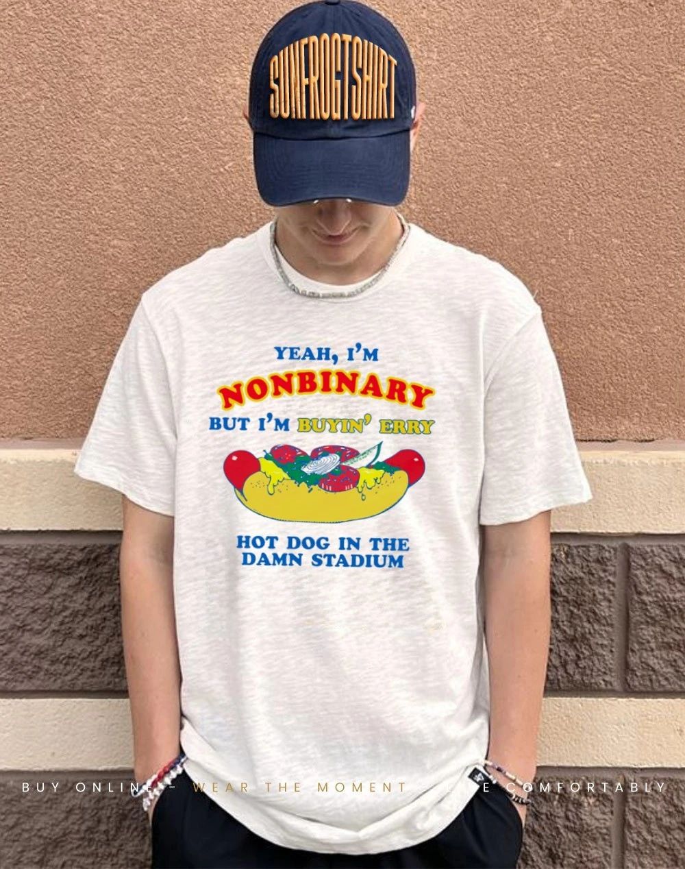 Yeah I’m Nonbinary But I’m Buyin’ Erry Hot Dog In The Stadium shirt