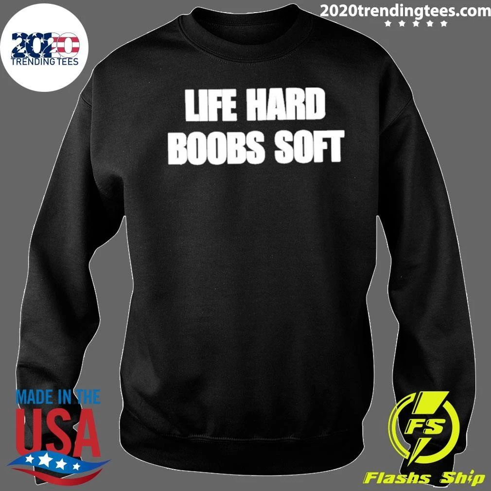 Life Hard Boobs Soft Typography Shirt