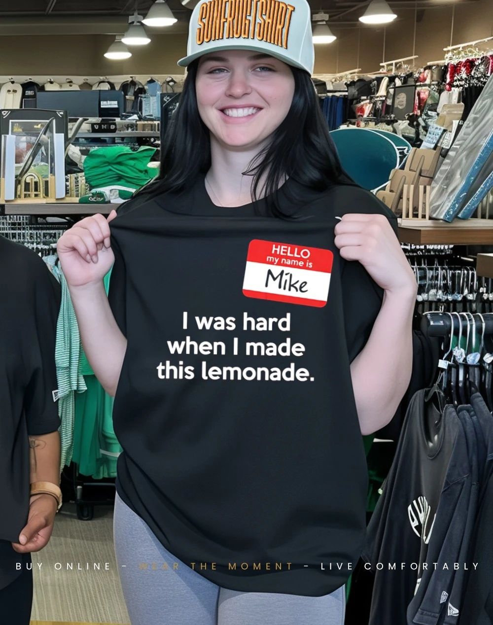 Hello my name is Mike I was hard when I made this lemonade shirt