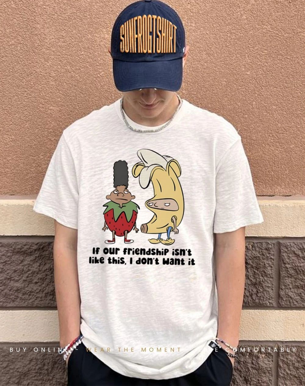 If our friendship isn’t like this I don’t want it shirt