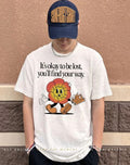 It’s okay to be lost you’ll find your way Sun walk cartoon shirt