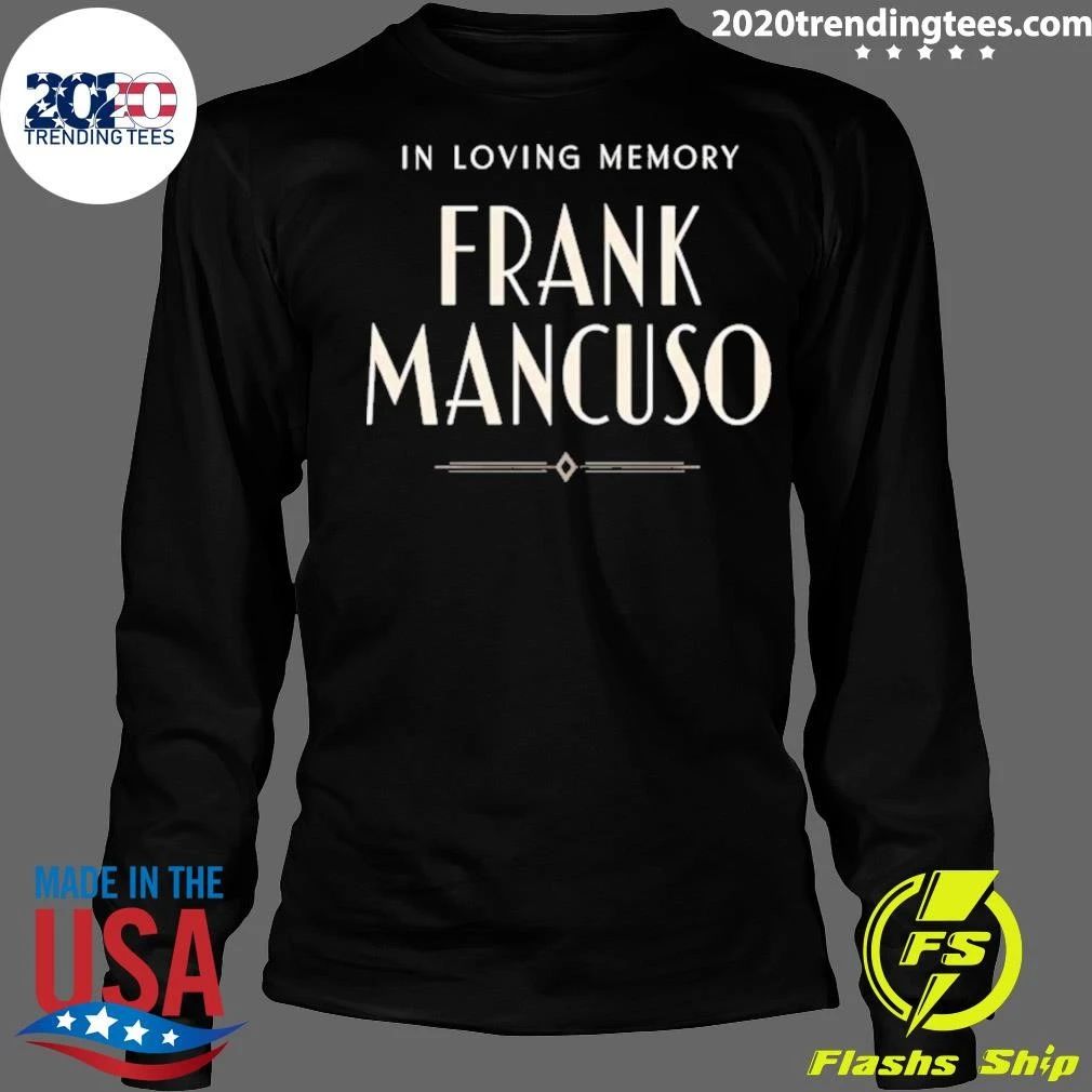 In Loving Memory Frank Mancuso 1933-2026 Shirt