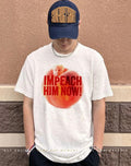 Trump Impeach him now shirt