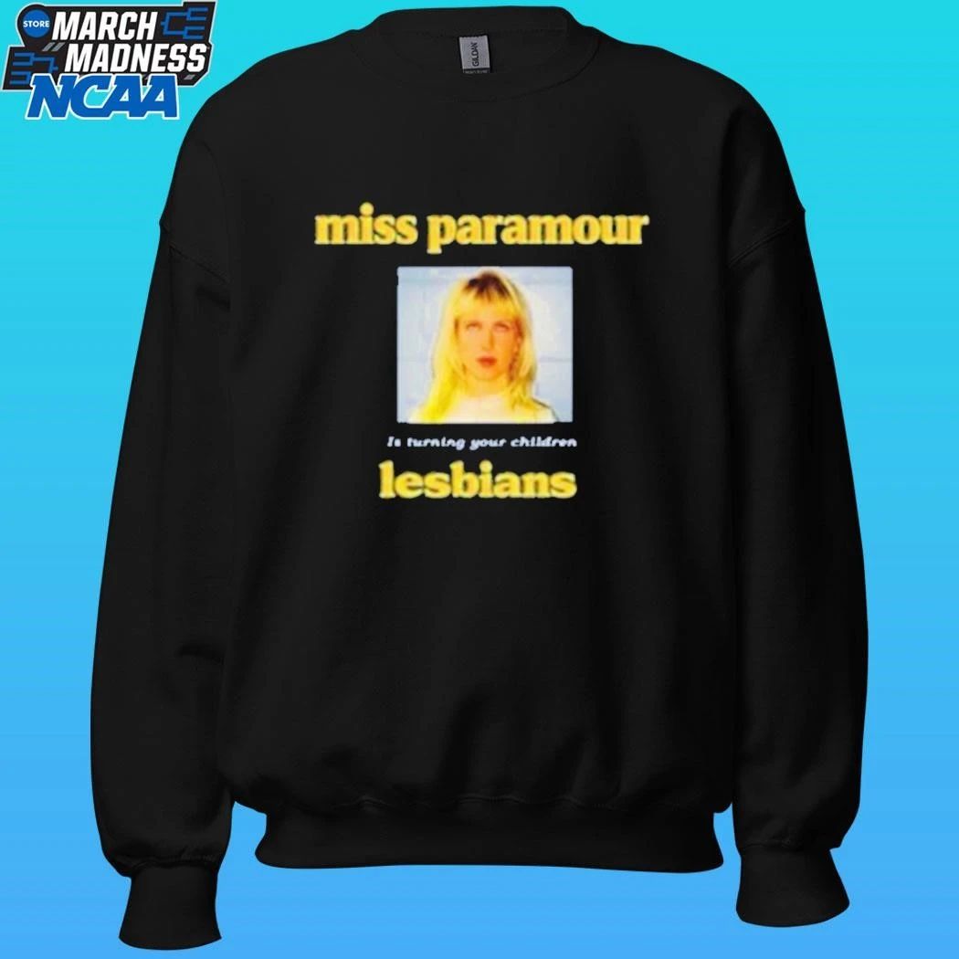 Miss Paramour Is Turning Your Children Lesbians Shirt