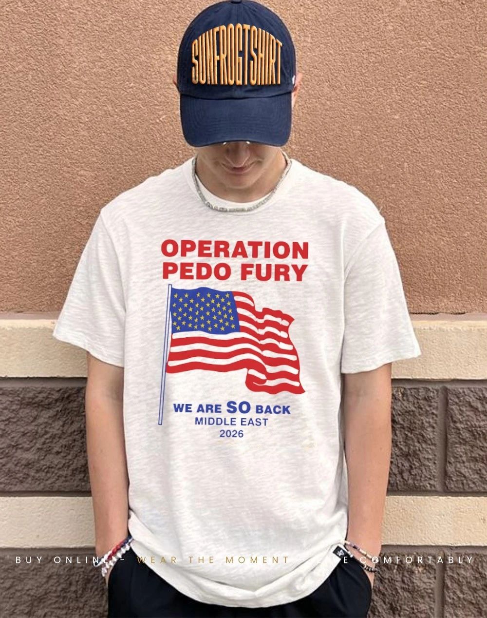 Operation Pedo Fury We Are SO Back Middle East 2026 shirt