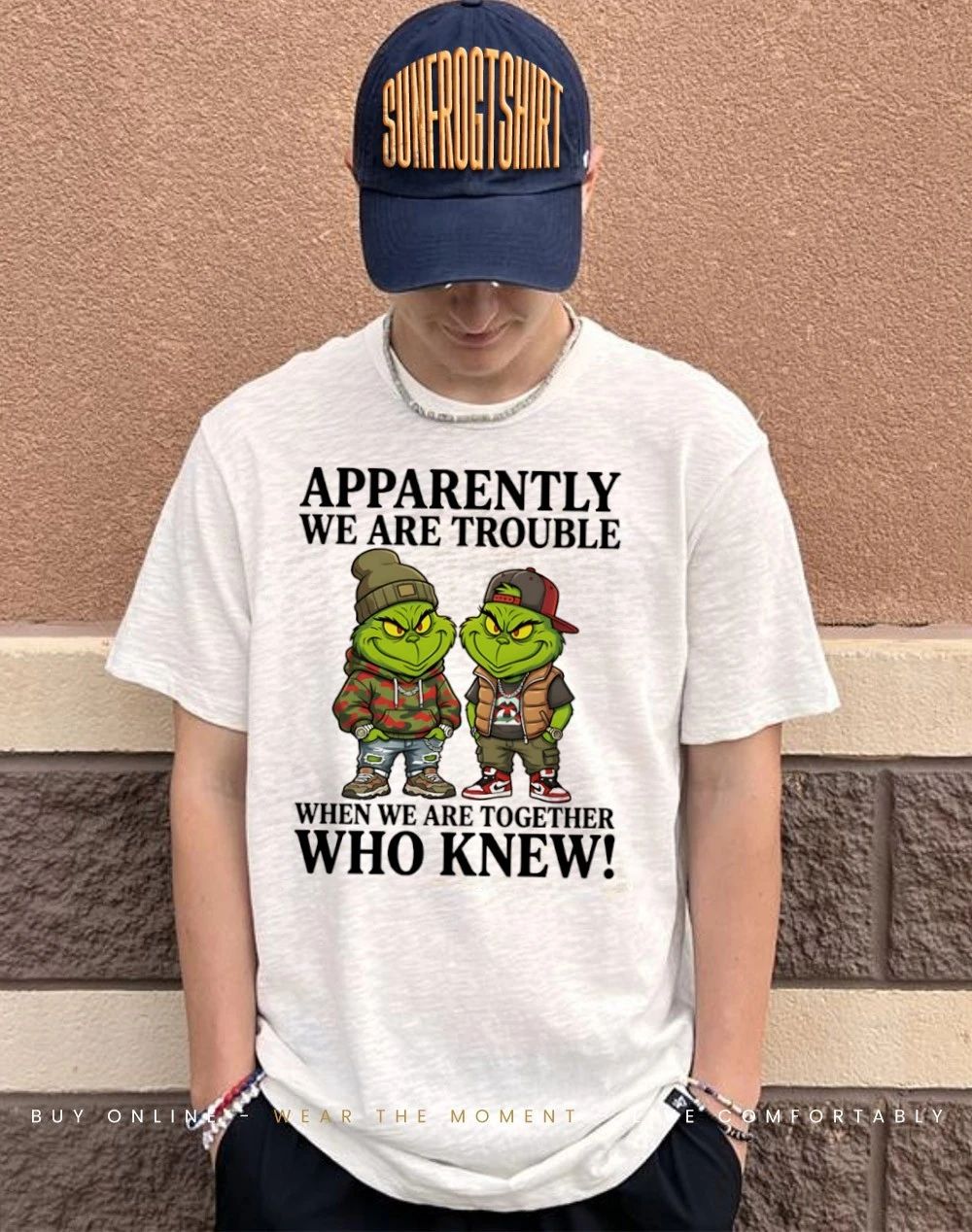 Grinch apparently we are trouble when we are together who knew humor shirt