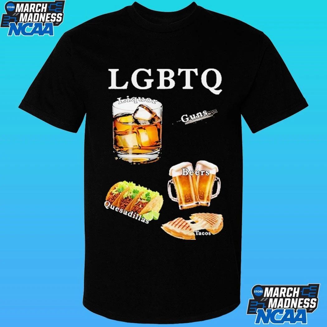Verified Buyers Lgbtq Liquor Guns Beers Tacos Quesadillas Shirt