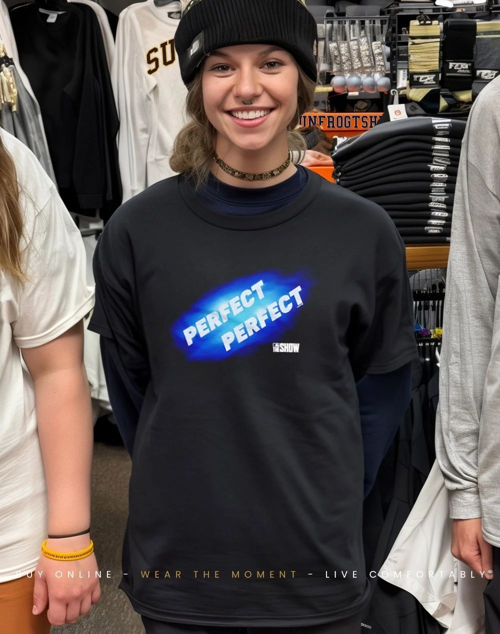 Perfect Perfect MLB The Show shirt