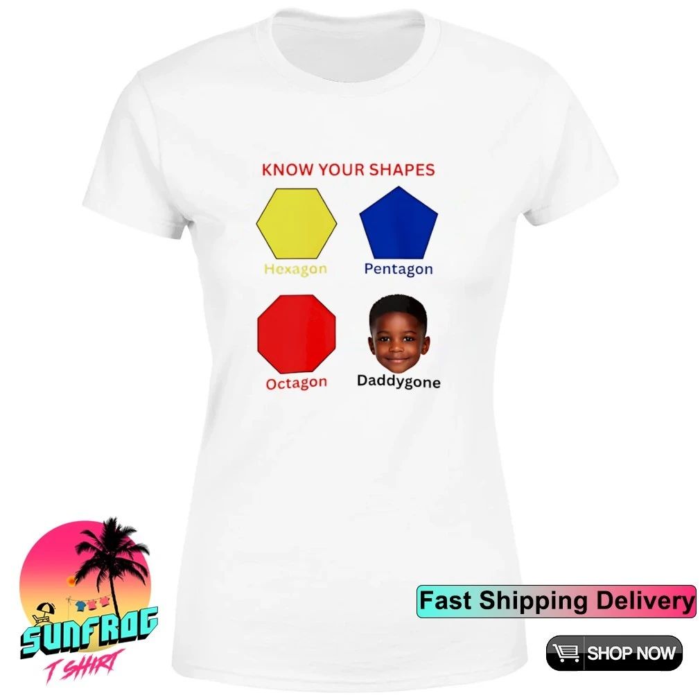 Know Your Shapes Daddygone shirt
