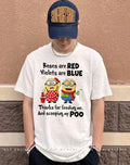 Minion household chores roses are red violets are blue and scooping my poo shirt