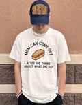Mom can come out after she thinks about what she did shirt