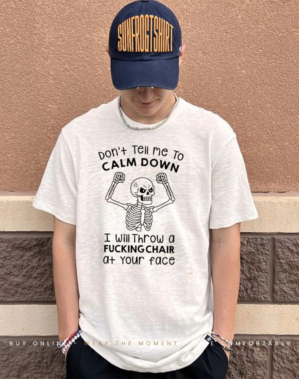 Skeleton don’t tell me to calm down I will throw a fucking chair at your face shirt