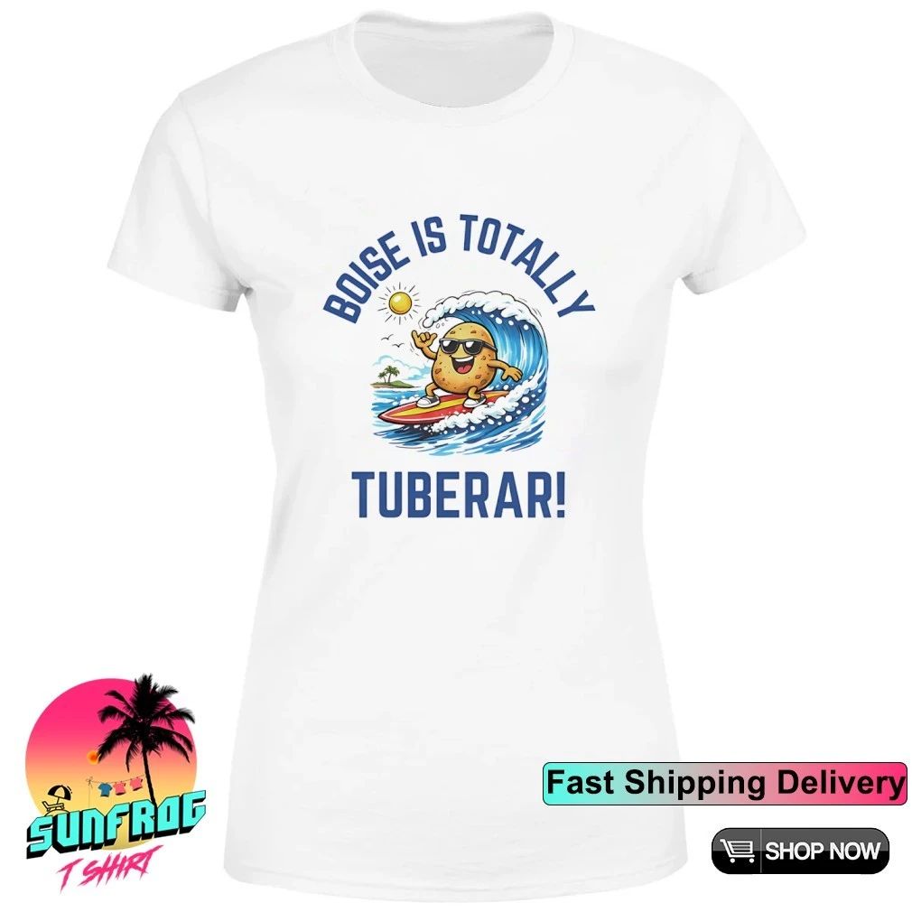 Boise Is Totally Tuberer Philadelphia shirt