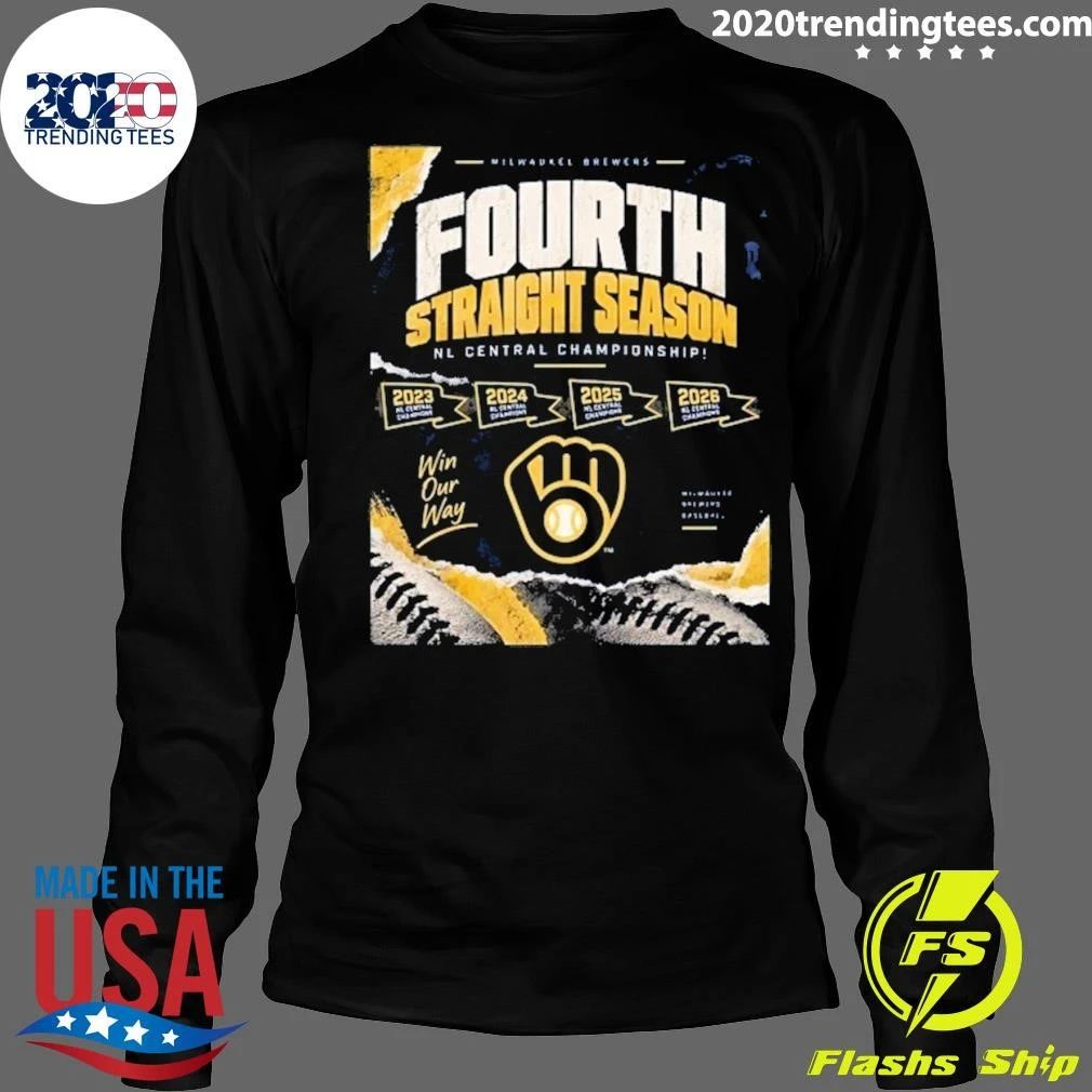 Milwaukee Brewers Fourth Straight Season 2026 NL Central Champions Win Our Way Shirt