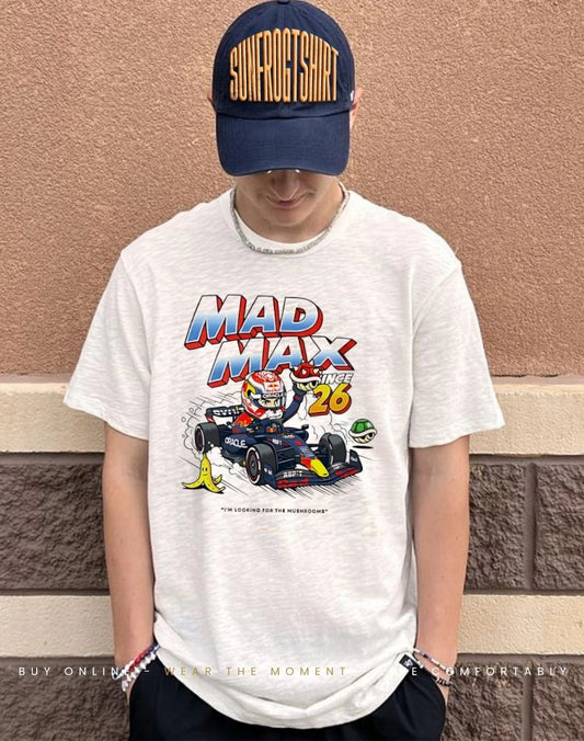 Mad Max Since 26 I’m Looking For The Mushrooms shirt