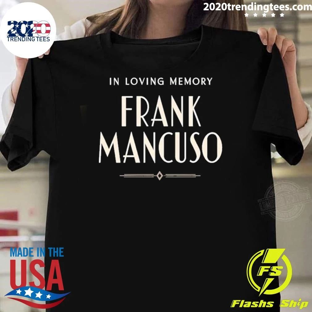 In Loving Memory Frank Mancuso 1933-2026 Shirt