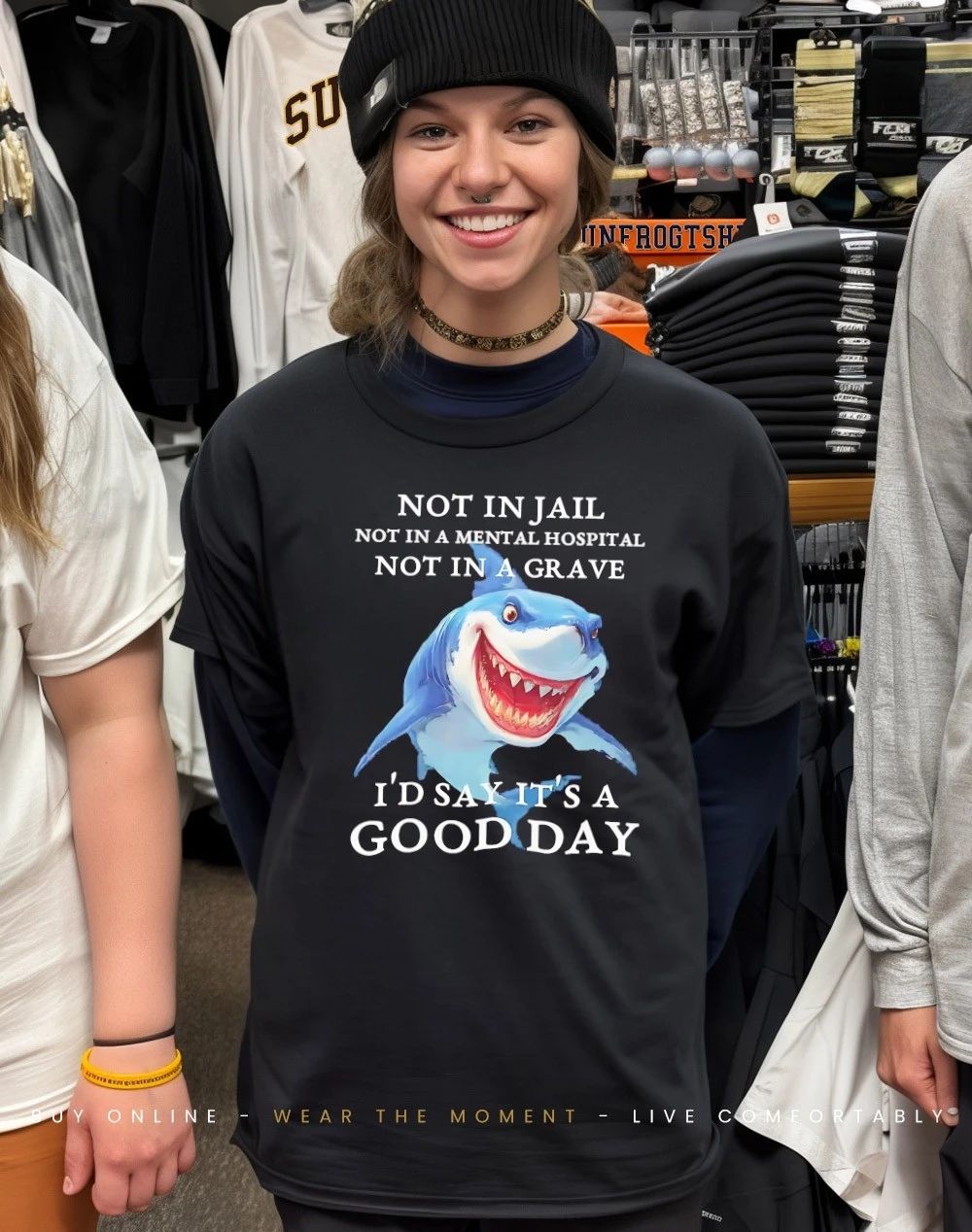 Shark not in jail not in a grave I’d say it’s a good day shirt