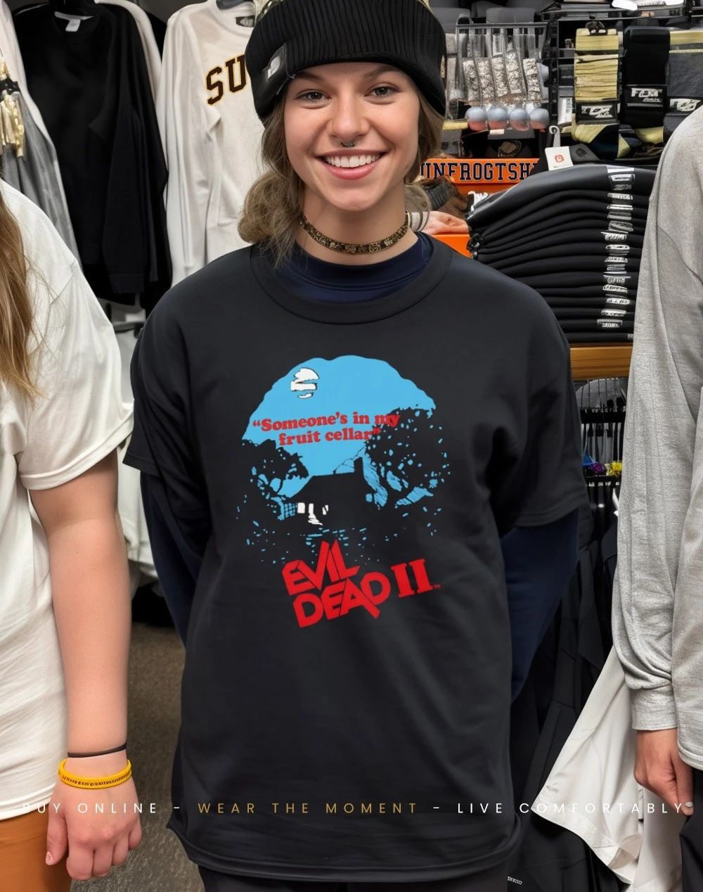 Evil Dead 2 someone’s in my fruit cellar shirt