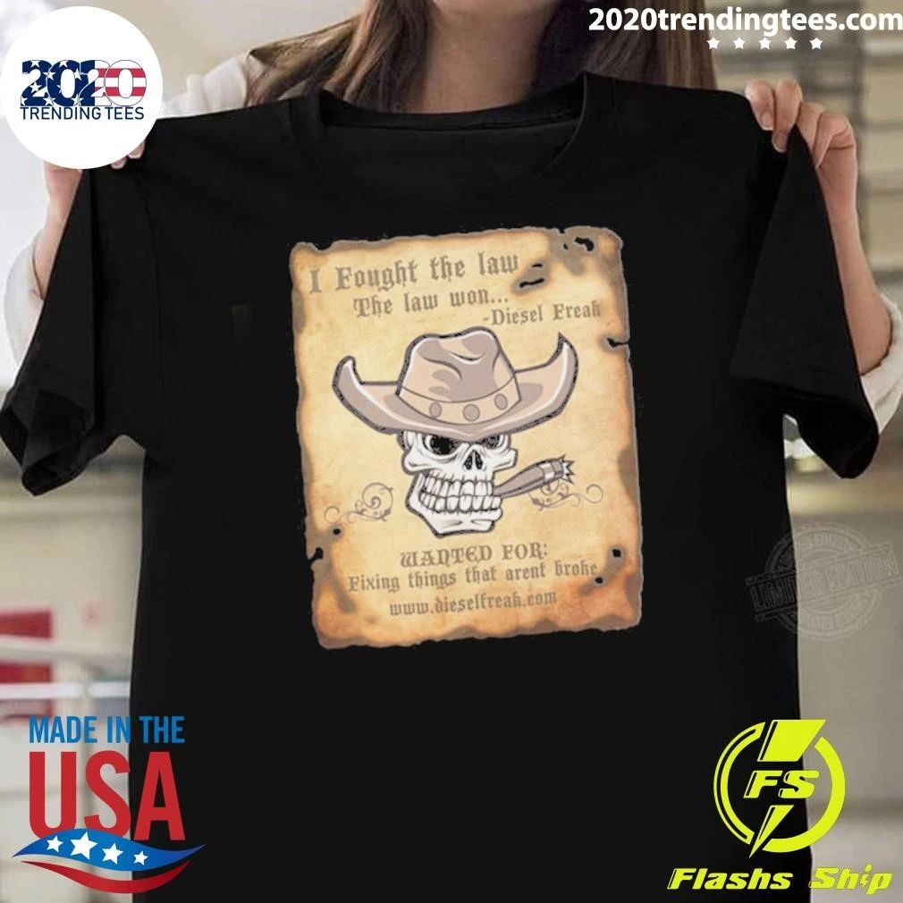 Fought The Law and The Law Won Shirt