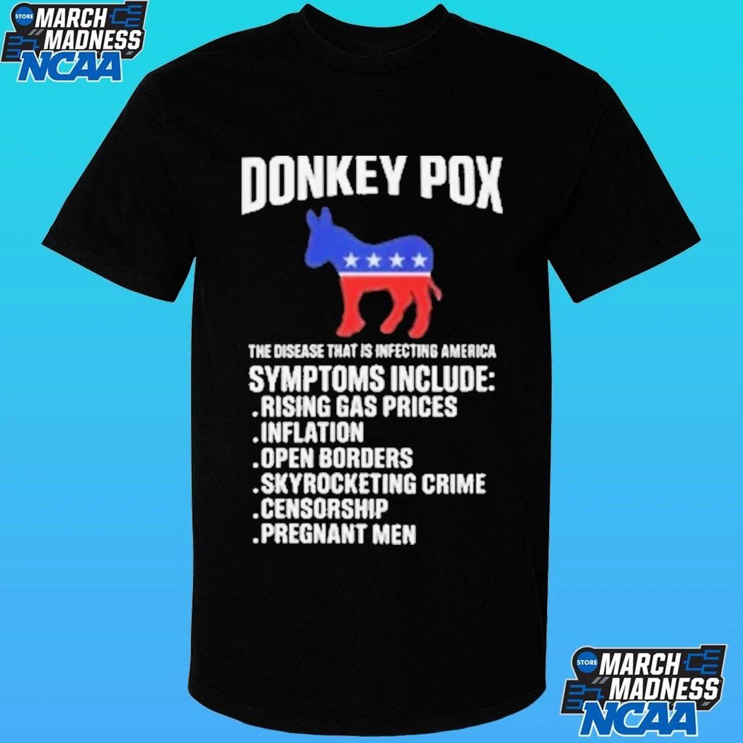 Donkey Pox The Disease That Is Infecting America Shirt