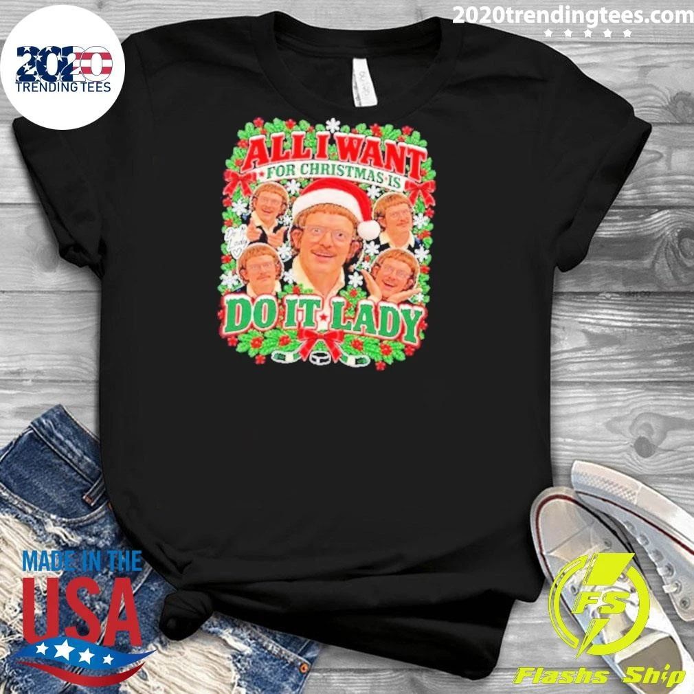 Chit Jay Renshaw All I Want For Christmas Is Do It Lady Sweater Shirt