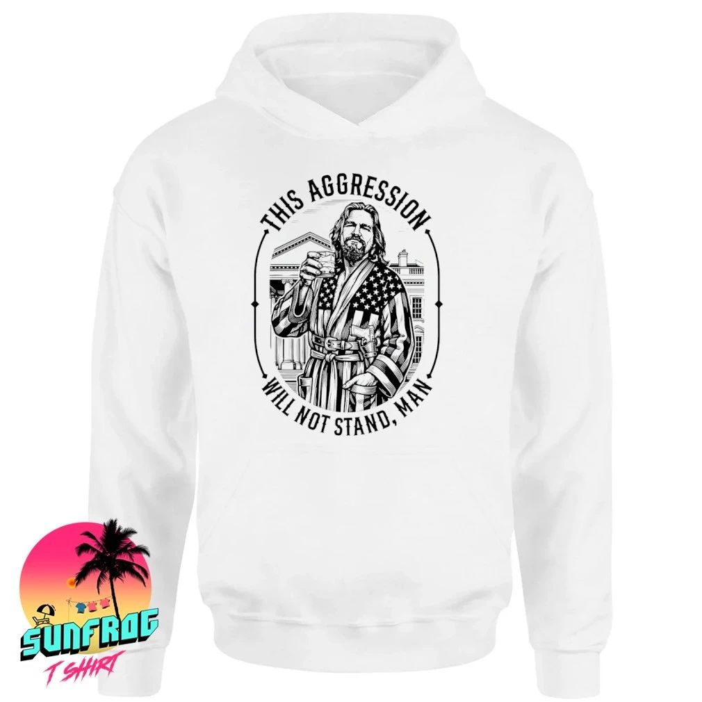 Big Lebowski this aggression will not stand man shirt