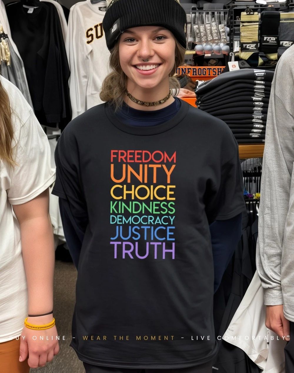 Freedom unity choice kindness democracy justice truth shirt