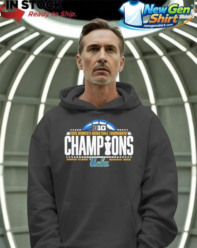 UCLA Bruins Women’s Basketball Champions 2026 Big Ten Women’s Basketball Tournament Shirt