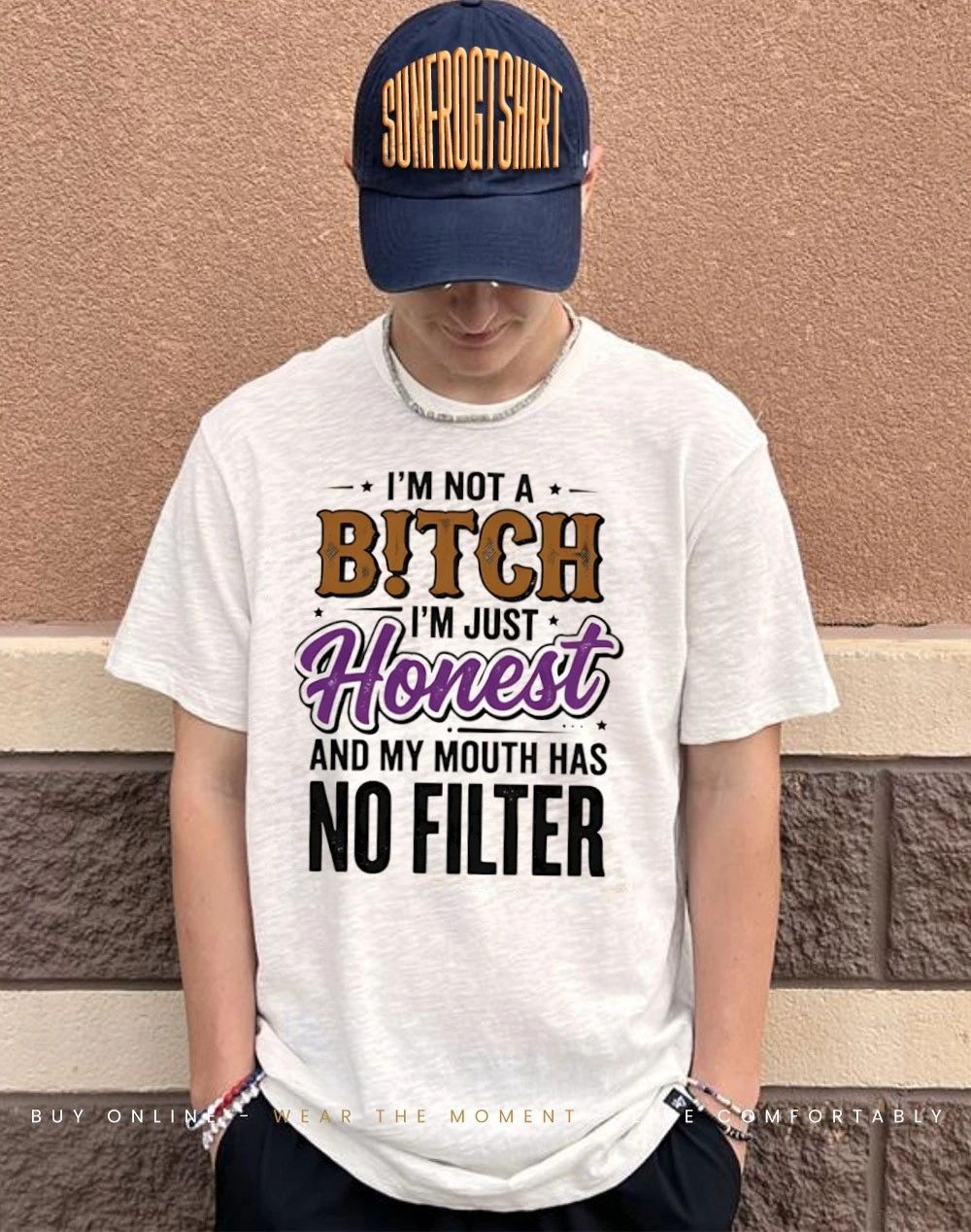 I’m not a bitch I’m just honest and my mouth has no filter shirt