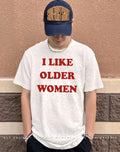 I like older women shirt