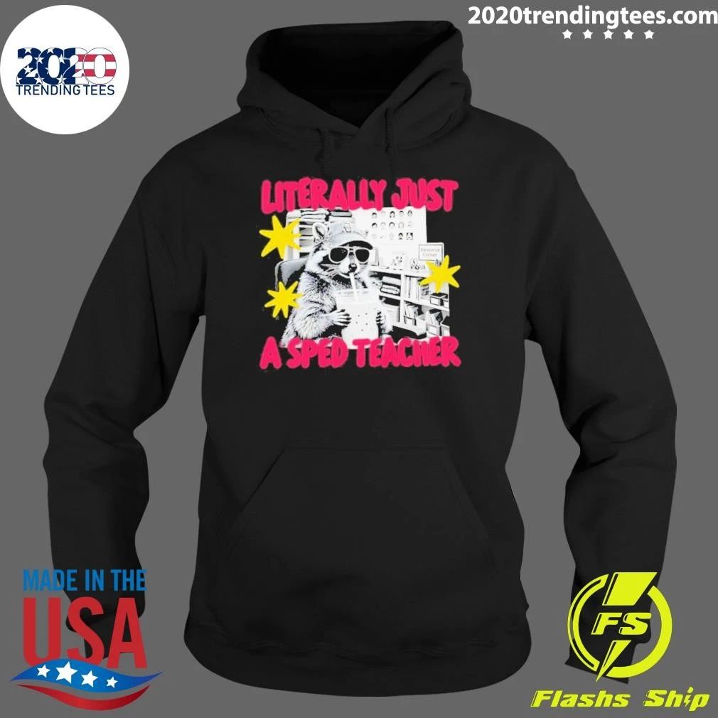 Literally Just A Sped Teacher Raccoon Special Education Shirt