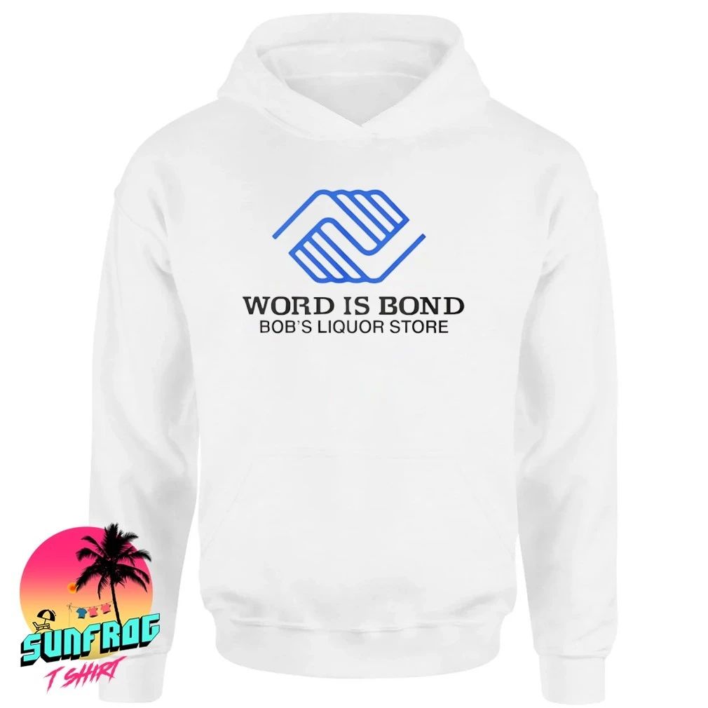 Official Word Is Bond Bob’s Liquor Store Shirt